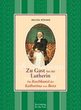 Zu Gast bei der Lutherin - Regina R&ouml;hner