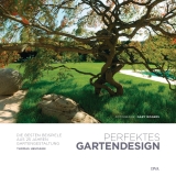 Perfektes Gartendesign - Thomas Heumann