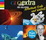 GEOlino extra H&ouml;r-Bibliothek &ndash; Abenteuer Erde und Weltall - Martin Nusch