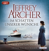 Im Schatten unserer W&uuml;nsche - Jeffrey Archer