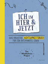 Ich im Hier & Jetzt -  The Mindfulness Project