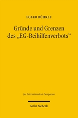 Gr&uuml;nde und Grenzen des "EG-Beihilfenverbots" - Folko B&uuml;hrle