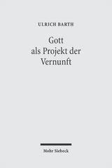 Gott als Projekt der Vernunft - Ulrich Barth