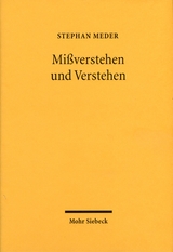 Mi&szlig;verstehen und Verstehen - Stephan Meder