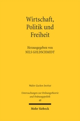 Wirtschaft, Politik und Freiheit - 
