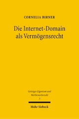 Die Internet-Domain als Verm&ouml;gensrecht - Cornelia Birner