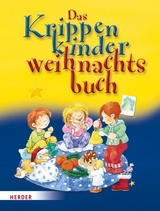 Das Krippenkinderweihnachtsbuch - Andrea Erkert