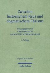 Zwischen historischem Jesus und dogmatischem Christus - 