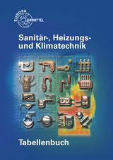 Tabellenbuch Sanit&auml;r-, Heizungs- und Klimatechnik - Wigbert Hamschmidt, Friedhelm Heine, Michael Helleberg, Heinz Hofmeister, Michael Rohlf, Ulrich Uhr, J&uuml;rgen Weckler