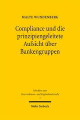 Compliance und die prinzipiengeleitete Aufsicht &uuml;ber Bankengruppen - Malte Wundenberg