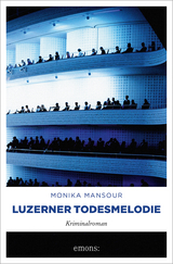 Luzerner Todesmelodie - Monika Mansour