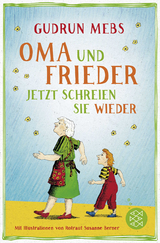 Oma und Frieder &ndash; Jetzt schreien sie wieder - Gudrun Mebs