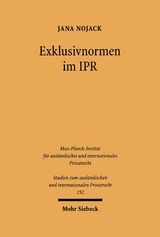 Exklusivnormen im IPR - Jana Nojack