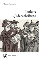 Luthers "Judenschriften" - Thomas Kaufmann