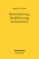 Materialisierung, Flexibilisierung, Richterfreiheit - Marietta Auer