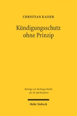 Kündigungsschutz ohne Prinzip - Christian Kaiser