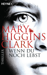 Wenn du noch lebst - Mary Higgins Clark