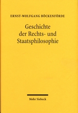 Geschichte der Rechts- und Staatsphilosophie - Böckenförde, Ernst-Wolfgang