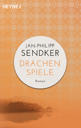 Drachenspiele - Jan-Philipp Sendker