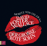 Der gro&szlig;e rote Sohn - David Foster Wallace