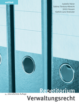 Repetitorium Verwaltungsrecht - Isabelle H&auml;ner, Sabina T&ouml;ndury-Albrecht, Ulrich Keusen, Kathrin Lanz Kneissler