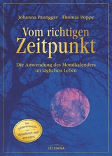 Vom richtigen Zeitpunkt - Paungger, Johanna; Poppe, Thomas