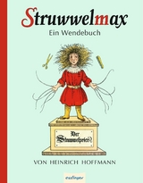 Struwwelmax - Ein Wendebuch - Wilhelm Busch, Heinrich Hoffmann