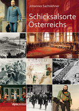 Schicksalsorte &Ouml;sterreichs - Johannes Sachslehner