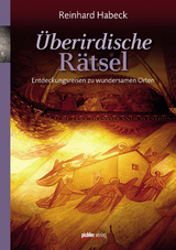 &Uuml;berirdische R&auml;tsel - Reinhard Habeck