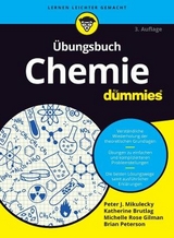 &Uuml;bungsbuch Chemie f&uuml;r Dummies - Peter Mikulecky, Katherine Brutlag, Michelle Rose Gilman, Brian Peterson