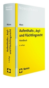 Aufenthalts-, Asyl- und Fl&uuml;chtlingsrecht - Reinhard Marx