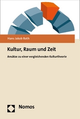 Kultur, Raum und Zeit - Hans Jakob Roth