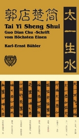 Guo Diàn Chu-Schrift vom Höchsten Einen - Karl-Ernst Bühler