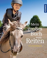 Mein gro&szlig;es Buch vom Reiten - Ute Ochsenbauer