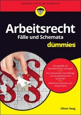 Arbeitsrecht: F&auml;lle und Schemata f&uuml;r Dummies - Oliver Haag