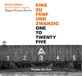 Bettina Meyer - EINS ZU F&Uuml;NFUNDZWANZIG / ONE TO TWENTY FIVE - 