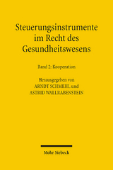 Steuerungsinstrumente im Recht des Gesundheitswesens - 