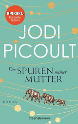 Die Spuren meiner Mutter - Jodi Picoult