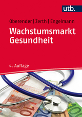 Wachstumsmarkt Gesundheit - J&uuml;rgen Zerth, Anja Engelmann