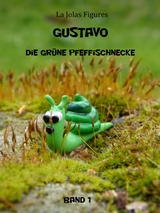 Gustavo, die gr&uuml;ne Pfeffischnecke - La Jolas Figures