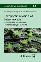 Taxonomic revision of Lejeuneaceae - Jian Wang, Rui-Liang Zhu, Robbert Gradstein