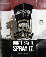 Don't say it. Spray it. - Judika Zerrer