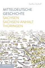 Mitteldeutsche Geschichte - Steffen Ra&szlig;loff