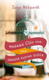 Madame Cl&eacute;o und das gro&szlig;e kleine Gl&uuml;ck - Tanja Wekwerth