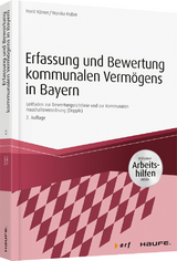 Erfassung und Bewertung kommunalen Verm&ouml;gens in Bayern - inkl. Arbeitshilfen online - Horst K&ouml;rner, Monika Huber