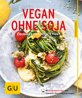 Vegan ohne Soja - Hildegard M&ouml;ller
