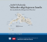 Atlas der abgelegenen Inseln - Judith Schalansky