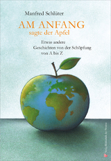 Am Anfang, sagte der Apfel - Manfred Schlüter