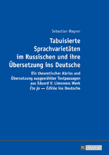 Tabuisierte Sprachvarietaeten im Russischen und ihre Uebersetzung ins Deutsche - Sebastian Wagner