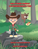 Den fynske cowboy og wienerbr&oslash;dstyven - Martin Sommerdag